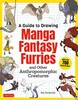 A Guide to Drawing Manga Fantasy Furries And Other Anthropomorphic Creatures