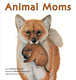 Animal Moms ǂԂ̂