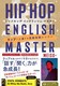 HIP HOP ENGLISH MASTERiqbvzbvECObVE}X^[j bvŏBpꉹǃbX