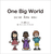 One Big World ЂƂ̑傫Ȃ