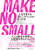 MAKE NO SMALL PLANSiCN m[ X[ vYj lςV`X̌