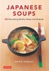 Japanese Soups 66 Nourishing Broths Stews and Hotpots
