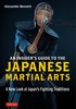 An Insiderfs Guide to the Japanese Martial Arts A New Look at Japanfs Fighting Traditions