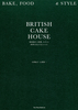 BRITISH CAKE HOUSE pَqAAX^C lĜĂȂVs