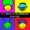 It�fs Okay To Be Different
