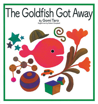 The Goldfish Got Away きんぎょが にげた