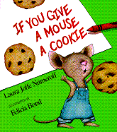 If You Give a Mouse a Cookie（もしもねずみにクッキーをあげると）
